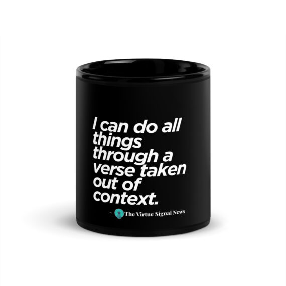 "I can do all things through a verse taken out of context"